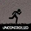 U N D E R - I - Uncontrolled