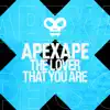 Apexape - The Lover That You Are - Single